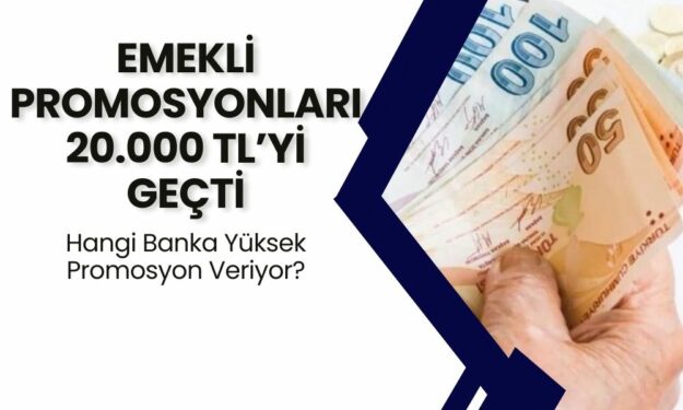 BÜYÜK SÜRPRİZ: Temmuz Artışlarının Ardından Emeklilerin Promosyon Miktarları Uçuşa Geçti! 20 Bin TL’yi Geçti