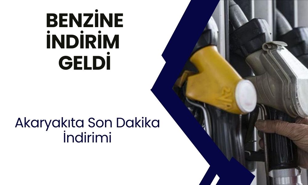 SON DAKİKA! Benzine Büyük İndirim Geliyor!