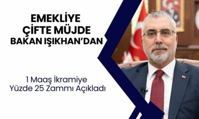 Emekliye Çifte Müjde! Bakan Işıkhan, 1 Maaş İkramiye ve Yüzde 25 Zammı Açıkladı