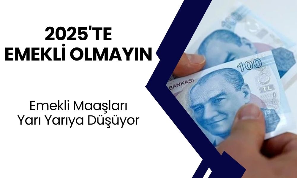 2025'te Emekli Olacaklara Kritik Uyarı! Maaşlar Yüzde 30-35 Daha Düşük Olacak!