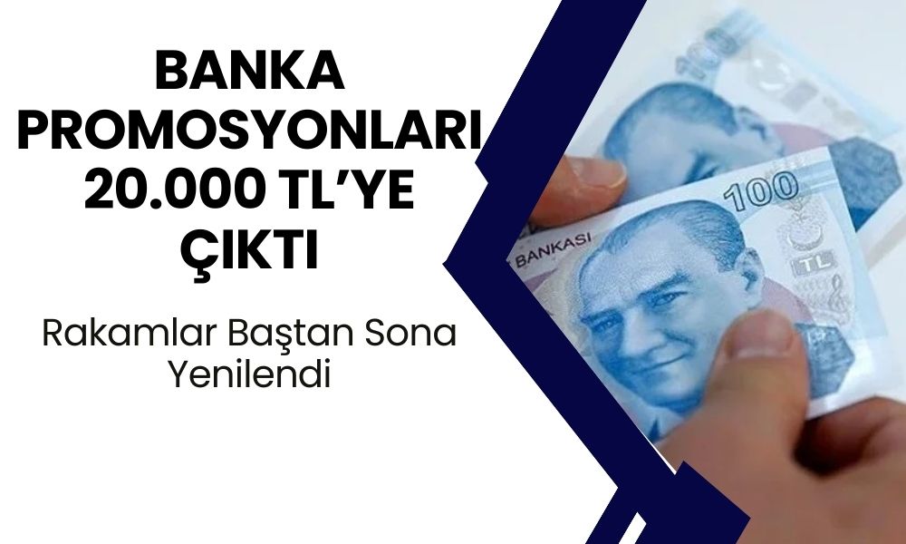 Bankalar peş peşe yeni promosyonları açıkladı! Rakamlar baştan sona yenilendi