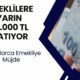 Tüm Emeklileri Sevindirecek Müjde! Yarından İtibaren Geçerli 10.000 TL Ek Ödeme