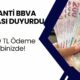 VE AÇIKLANDI! 15.000 TL Ödeme Cebinizde! Garanti BBVA Bankası Duyurdu!