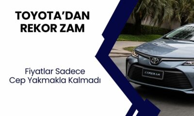 SIFIR OTOMOBİLE REKOR ZAM! Toyota Corolla Fiyat Listesi Görenleri 'Bu Kadarda Olmaz' Dedirtiyor