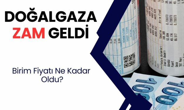 Doğalgaza Zam Geldi