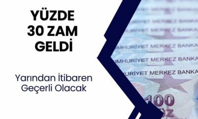 Yüzde 30 Zam Yapıldı! Yarından İtibaren Geçerli Olacak