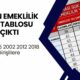 1990 1995 2002 2012 2018 girişle işe başlangıç gününe göre erken emeklilik yaş tablosu çıktı