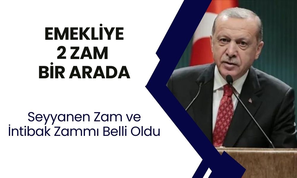 Emekliye 2'li Zam Açıklandı! Hem Seyyanen Zam Hem İntibak Zammı Verilecek