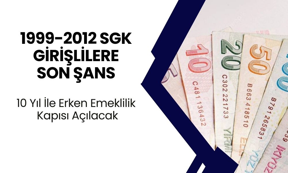 1999-2012 SGK girişliler turnayı gözünden vurdu! Primi az olana 3600, 4500 ve 5400 gün 10 yıl ile erken emeklilik kapısı açılacak!