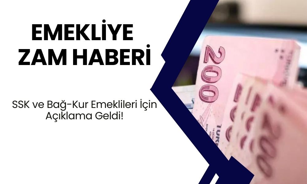 SSK ve Bağ-Kur Emeklileri İçin Açıklama Geldi!