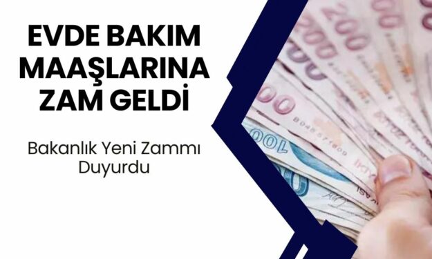 Ağustos Ayı Evde Bakım Maaşı Ödemeleri Başlıyor! 9.077 TL Hesaplara Yatırılacak