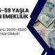 50-55-59 Yaş Sınırı İle.. O Kişilere 2. EYT Gelecek! Prim Günü 3600-4500 Olanlar Dikkat!