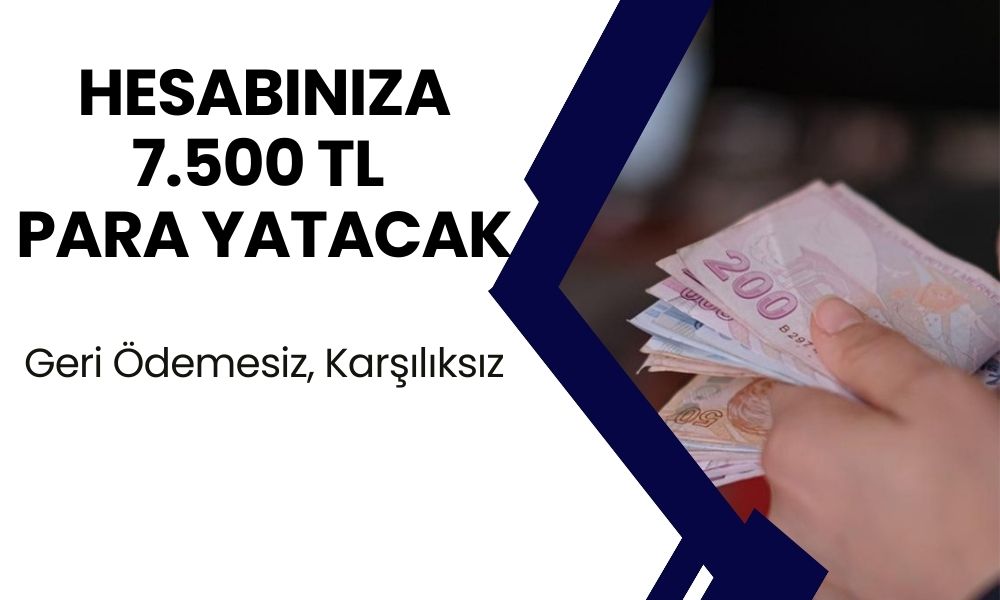 İş Bankası Hesabı Olanlar Mutlaka Baksın! Hesabınıza Geri Ödemesiz 7.500 TL Yatacak