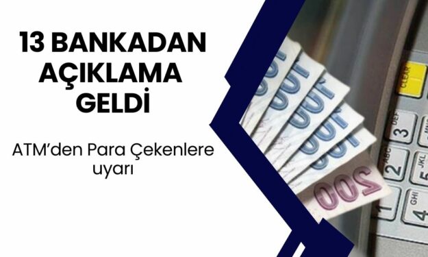 13 BANKA AÇIKLADI! Bankamatik-ATM İşlemlerinde Değişiklik Yapıldı! DİKKAT EDİN!