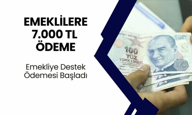 7000 TL Emekli Ödemesi Verilecek! Bankadan Açıklandı! Emeklilere Ek Ödeme Kesinleşti