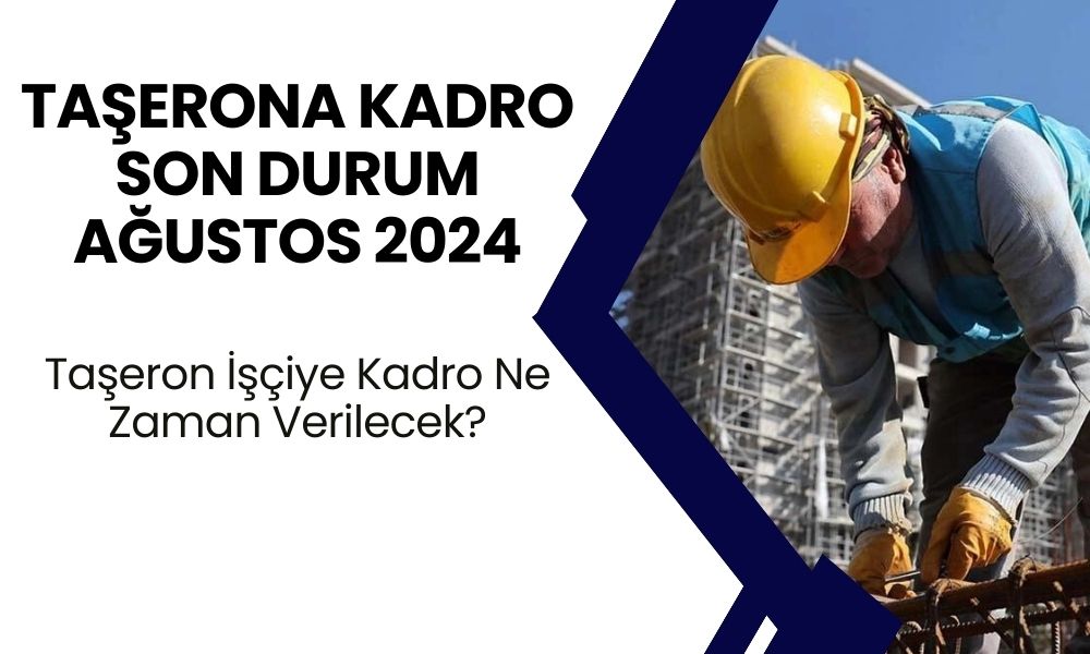 TAŞERONA KADRO SON DURUM! 90 bin taşerona kadro var mı, torba yasada çıkacak mı? Taşeron işçiye kadro ne zaman verilecek?