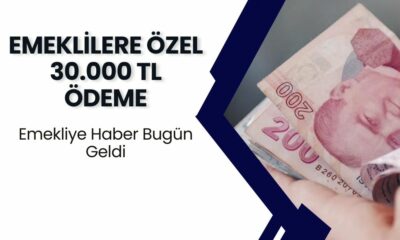 15 Milyon 500 Bin Emekliye Haber Bugün Geldi! Nakit İhtiyacı Olana 30.000 TL Verilecek!