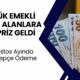 Emekli Maaşı 12.500 TL-20.000 TL Arasında Olan Emeklilere Ağustos Ayında Sürpriz Geldi