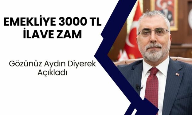 Emekliye 3000 TL İlave Zam! ‘Gözünüz Aydın’ Denilerek Tarih Verdi