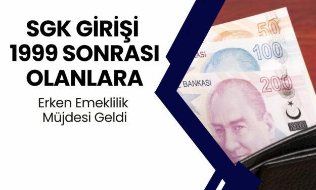 SGK Girişi 1999 Sonrası Olanlara Yeni EMEKLİLİK TABLOSU Açıklandı! Ne Zaman Emekli Olurum Diyene SSK Resmen Duyurdu