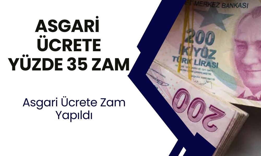 SON DAKİKA! Asgari Ücrete Yüzde 35 Zam Geldi