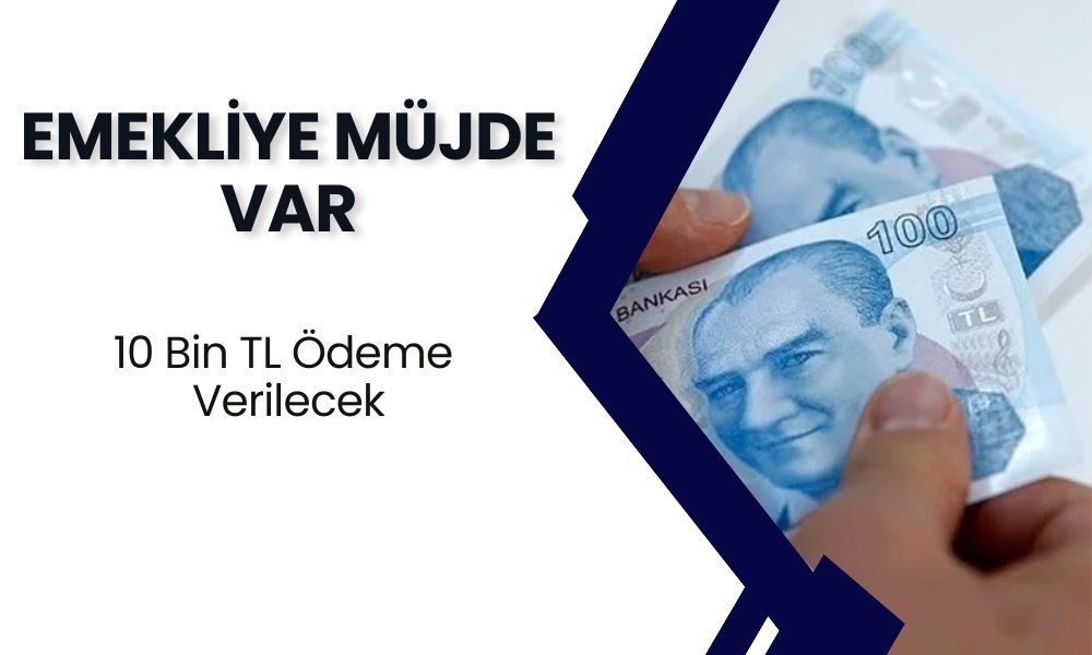 15 Milyon 330 Bin EMEKLİYE Müjde Var! 10 Bin TL Ödeme Yatacak! SSK Duyurdu!