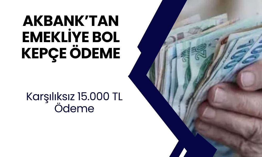 Akbank'ın Bu Kampanyası Herkesi Mest Edecek! Emekliye Altın Anahtar Verildi! Ödemeler Yatıyor