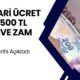 Tarihi Söyledi, İddiayı Açıkladı! Asgari Ücrete 3.500 TL İlave Zam