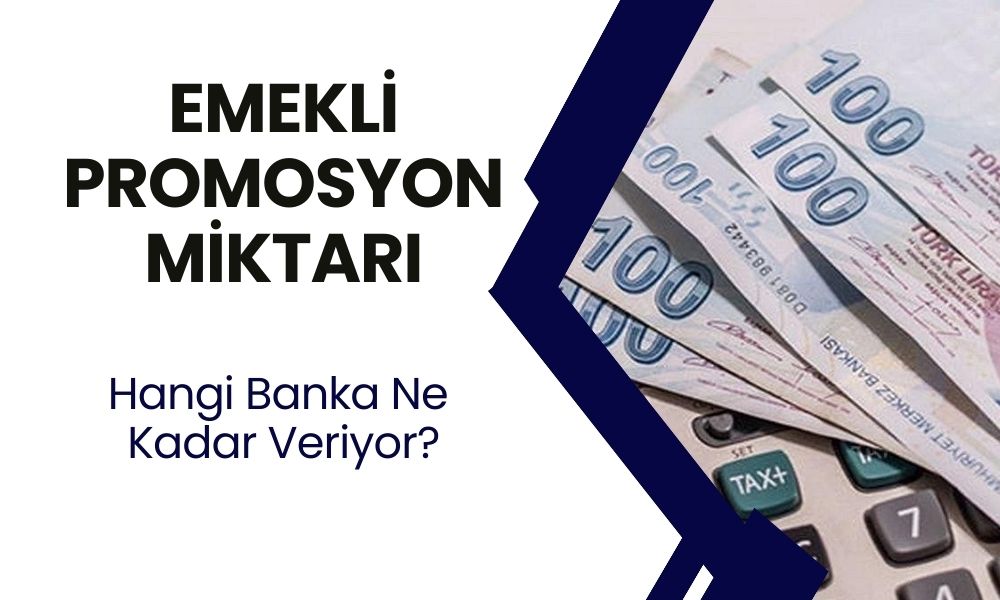 Bankalardan Emeklilere Sürpriz Teklif: O Bankalardan Maaşını Alanlara 15 Bin TL’ye Kadar Promosyon Alacak