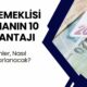 BES Emeklisi Olmanın 10 Avantajı! Kimler, Nasıl Yararlanacak?