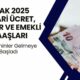 Ocak 2025 Emekli ve Memur Zammı Netleşmeye Başladı! İşte Memur, Emekli ve Asgari Ücretlinin Yeni Maaşı