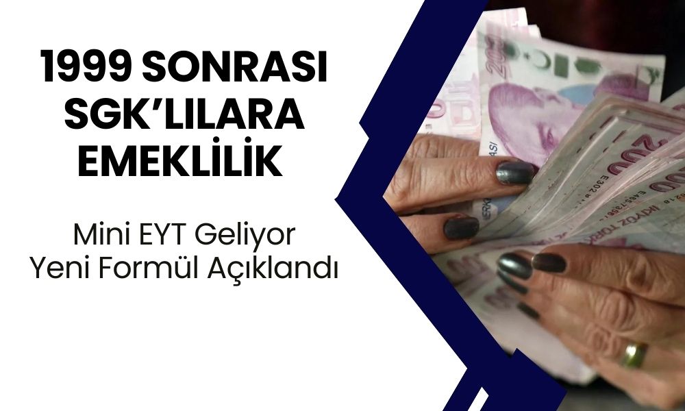 1999 sonrası SGK girişliler yaşadı! Mini EYT Geliyor: Erken Emeklilik Artık Hayal Değil! Yeni Formül Açıklandı