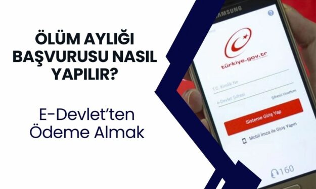 E-devlet Üzerinden Ölüm Aylığı Başvurusu Nasıl Yapılır?