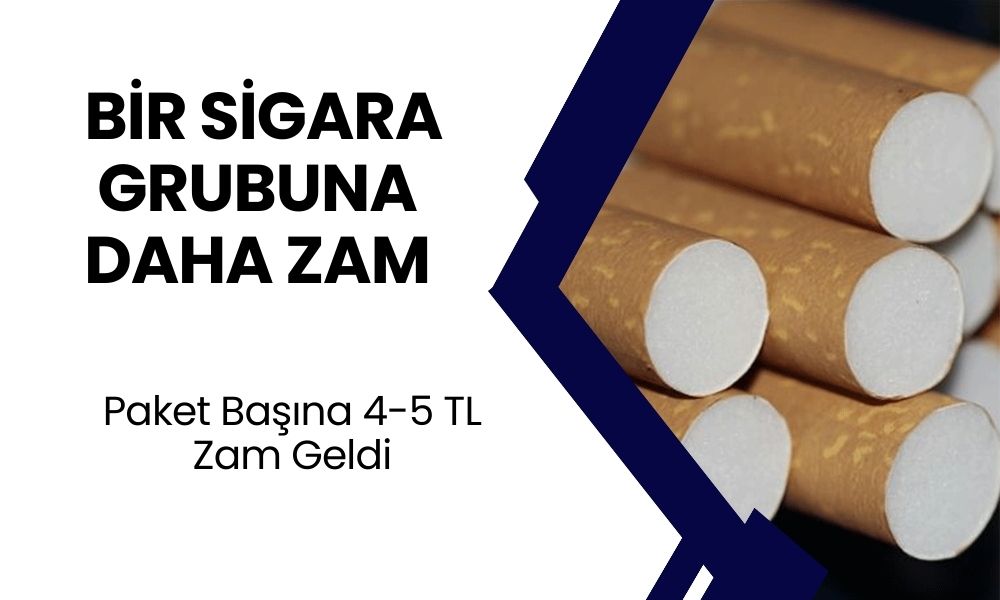 Bir Sigara Grubuna Daha Zam Geldi