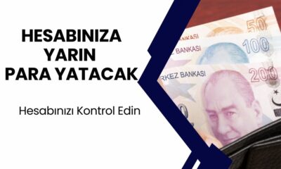 Hesaplarınızı Kontrol Edin! Yarın Yatırılacak