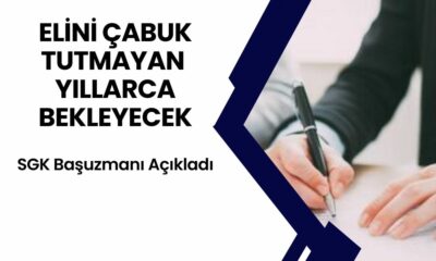 SGK Başuzmanı Duyurdu! Emeklilikte Yeni Kriz Geliyor! Elini Çabuk Tutmayan Yıllarca Bekleyecek