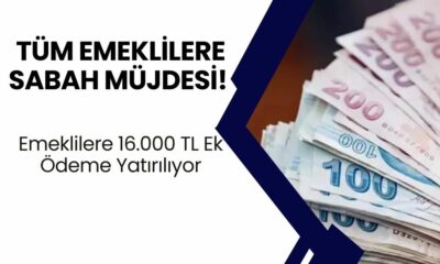 Tüm Emeklilere Sabah Müjdesi! 81 İldeki Emeklilere 16.000 TL Ek Ödeme Yatırılıyor