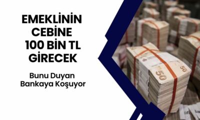 Emeklinin Cebine BİR ANDA 100 Bin TL Girecek! Bunu Duyan Bankaya Koşacak