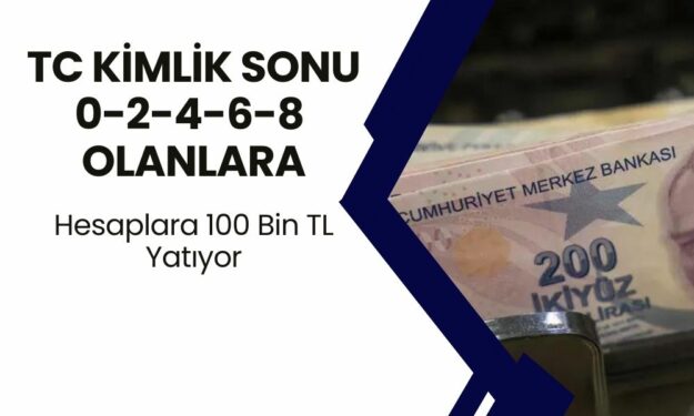 Denizbank, TC Kimlik Numarası Sonu 0-2-4-6-8 Olanların Hesabına 100.000 TL Yatırıyor