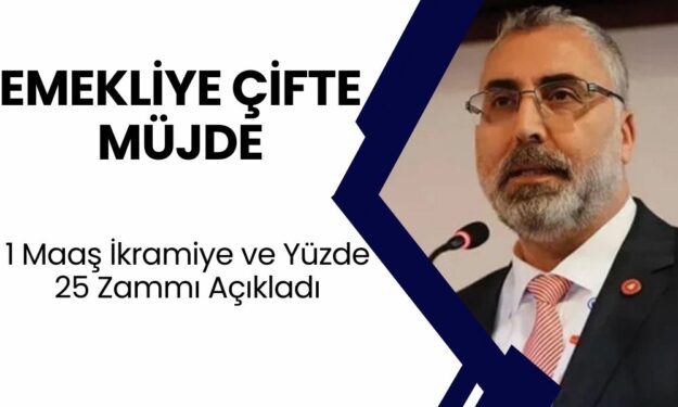 Emekliye Çifte Müjde! Bakan Işıkhan, 1 Maaş İkramiye ve Yüzde 25 Zammı Açıkladı