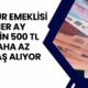 Milyonlarca Memur Emeklisi Daha Az Maaş Alıyor! Her Ay 14 Bin 500 TL Maaşlardan Kesiliyor