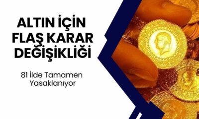 Altın İçin Flaş Karar! 81 İlde Tamamen Yasaklanıyor! Kimse Bunu Beklemiyordu