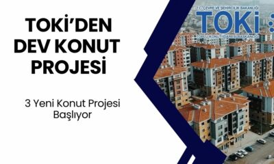 TOKİ'den EVİ OLMAYANLARI Ev Sahibi Yapacak DEV PROJE! 3 Yeni Proje Başlıyor