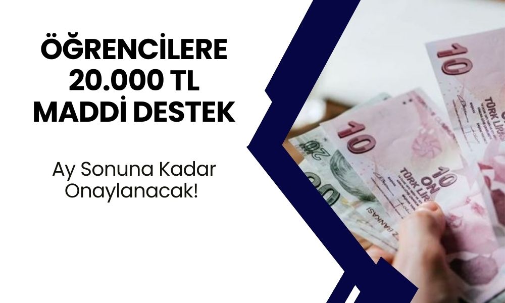 Akbank ve Denizbank'tan Öğrencilere 20.000 TL Tutarında Destek Ödemesi! Ay Sonuna Kadar Onaylanacak! 