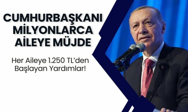 Cumhurbaşkanı Erdoğan’dan Milyonlarca Aileye Müjde! Aile Destek Programı 2024’te de Devam Ediyor: Her Aileye 1.250 TL’den Başlayan Yardımlar!