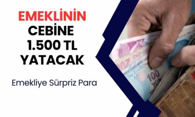 Emeklilere 1500 TL Yatacak: Duyuru Geldi!