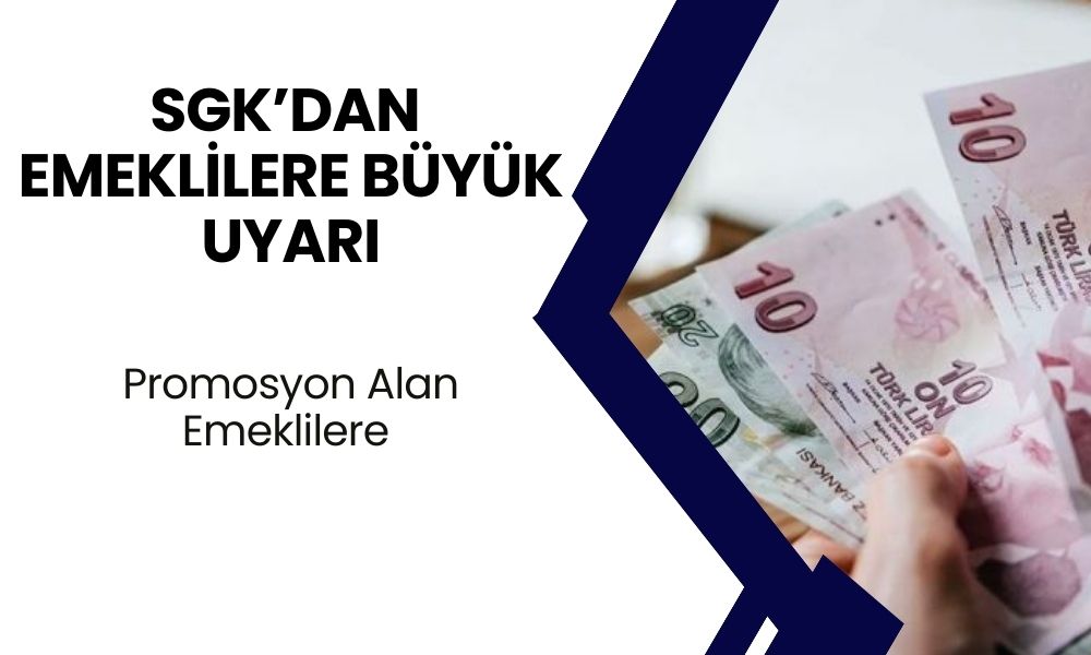 Emekli Promosyonu Alan Emeklilere SGK Uzmanından Acil Uyarı! Kontrol Etmeniz Gerekiyor