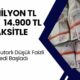 2.1 Milyon TL Kredinin Taksiti 14.900 TL! Duyan Vatandaşlar Bankaya Akın Ediyor