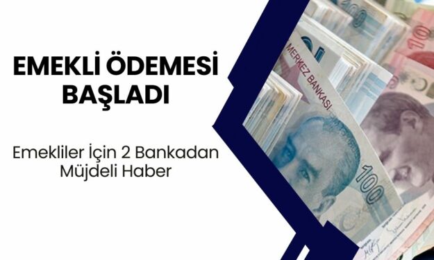 Emeklilere Müjdeli Gelişme! İş Bankası ve Yapı Kredi’den Emeklilere Maddi Destek