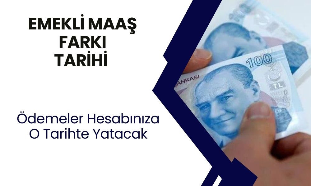 EMEKLİLERE SIRA VERİLDİ! Maaş Farkları O Tarihte Hesabınızda Olacak